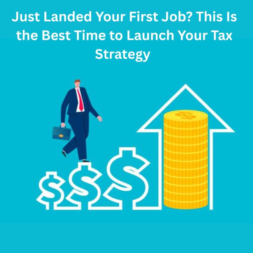 first job tax strategy